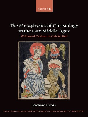 cover image of The Metaphysics of Christology in the Late Middle Ages